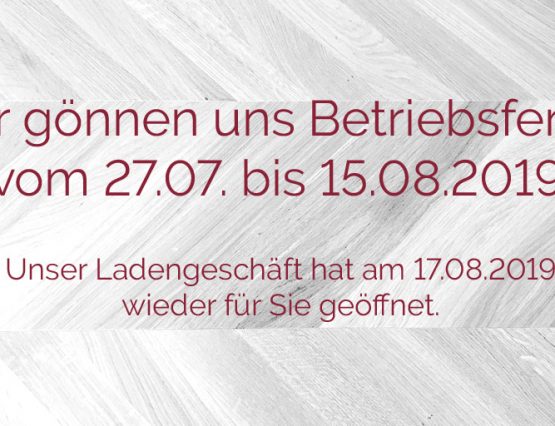Betriebsferien 2019 von Parkett Remel